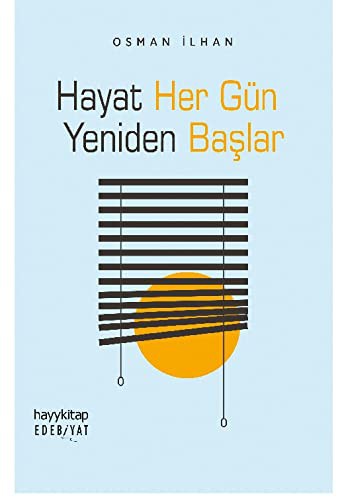 Hayat Her Gün Yeniden Başlar