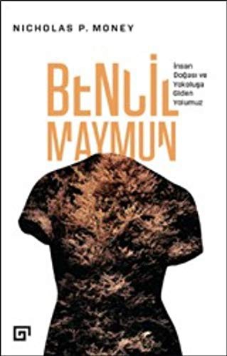 Bencil Maymun: İnsan Doğası ve Yokoluşa Giden Yolumuz