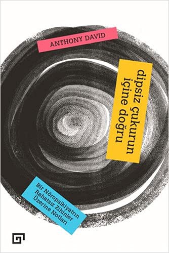 12242207-L.jpg Dipsiz Çukurun İçine Doğru: Bir Nöropsikiyatrın Rahatsız Zihinler Üzerine Notları; Into The Abyss: A Neuropsychiatrist's Notes on Troubled Minds