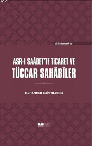 Asr-ı Saadette Ticaret ve Tüccar Sahabiler(Ciltli)