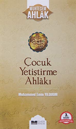 Çocuk Yetiştirme Ahlakı; Muhteşem Ahlak Serisi 3