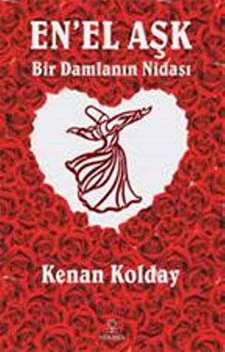 En'el Aşk; Bir Damlanın Nidası