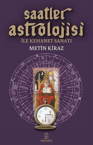 Saatler Astrolojisi Ile Kehanet Sanatı