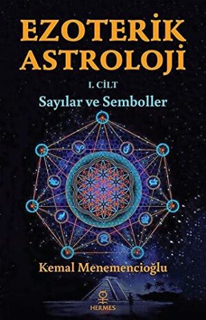 Ezoterik Astroloji - 1 Cilt;Sayılar Ve Semboller
