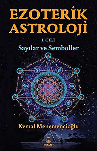 Ezoterik Astroloji - 1 Cilt;Sayılar Ve Semboller
