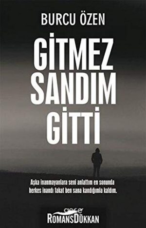 Gitmez Sandım Gitti; Aşka İnanmayanlara Seni Anlattım En Sonunda Herkes İnandı Fakat Ben Sana Kandığımla Kaldım.