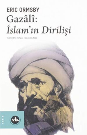 Gazali: İslam'ın Dirilişi