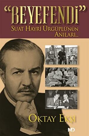 Beyfendi - Suat Hayri; Ürgüplü'nün Anıları