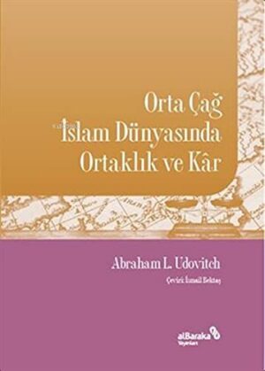 Orta Çağ İslam Dünyasında Ortaklık ve Kar