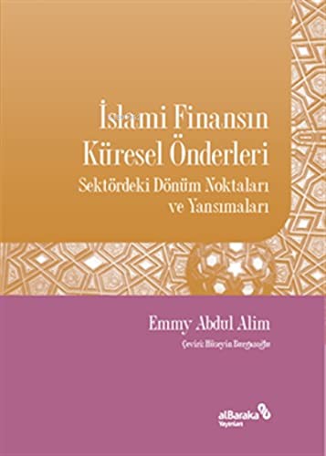 12244673-L.jpg İslami Finansın Küresel Önderleri;Sektördeki Dönüm Noktaları Ve Yansımaları
