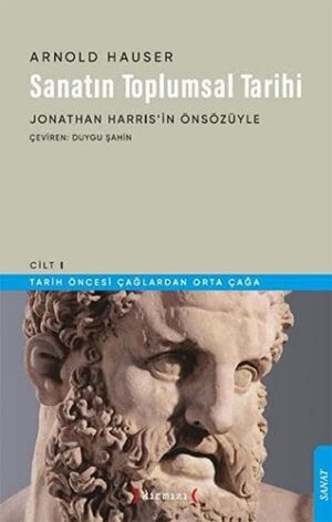 Sanatın Toplumsal Tarihi;Tarih Öncesi Çağlardan Orta Çağa