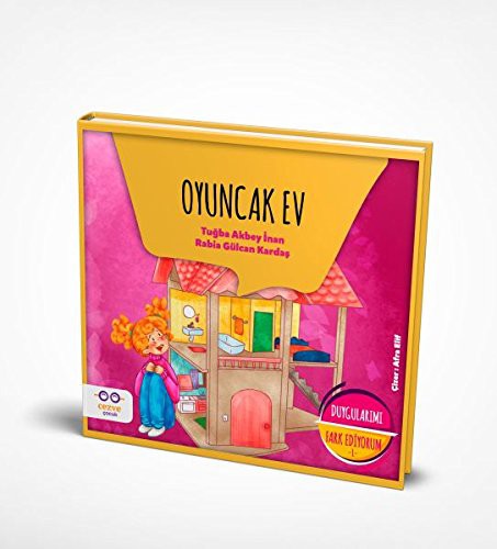 Oyuncak Ev; Duygularımı Fark Ediyorum