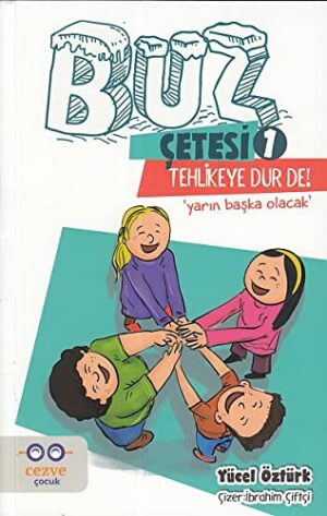 Tehlikeye Dur De!; Buz Çetesi 1