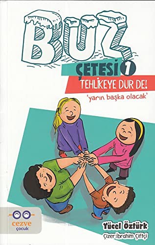 Tehlikeye Dur De!; Buz Çetesi 1