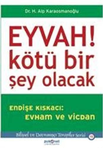 Eyvah!; Kötü Bir Şey Olacak