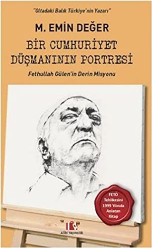12245619-L.jpg Bir Cumhuriyet Düşmanının Portresi; Fethullah Gülen'in Derin Misyonu