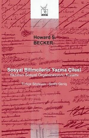 Sosyal Bilimcilerin Yazma Çilesi; Yazımın Sosyal Organizasyonu Kuramı