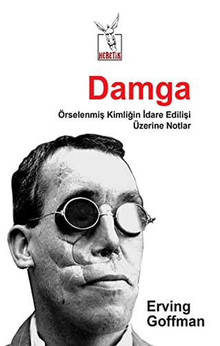 Damga; Örselenmiş Kimliğin İdare Edilişi Üzerine Notlar