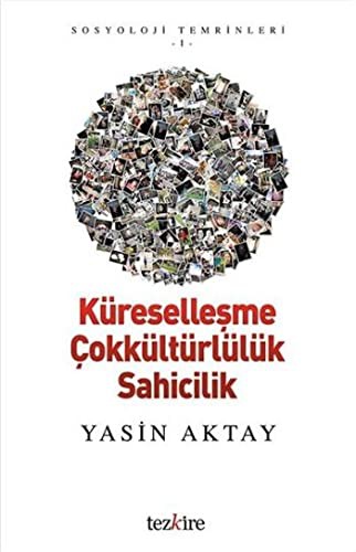 Küreselleşme Çokkültürlülük Sahicilik; Sosyoloji Temrinleri 1