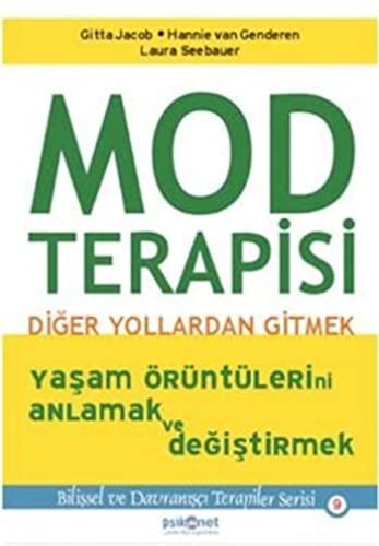 12245989-L.jpg Mod Terapisi: Diğer Yollardan Gitmek; Yaşam Örüntülerini Anlamak ve Değiştirmek