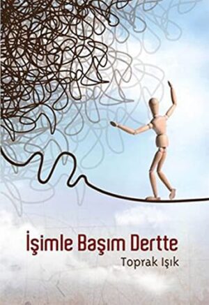İşimle Başım Dertte