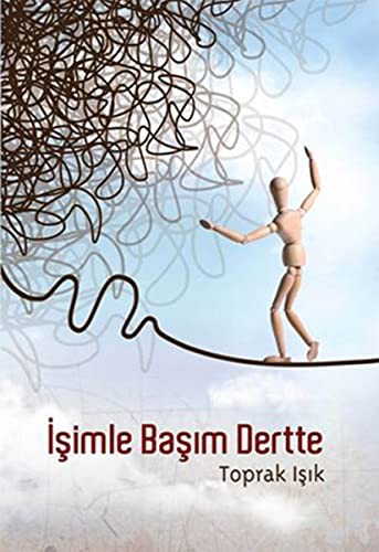 İşimle Başım Dertte