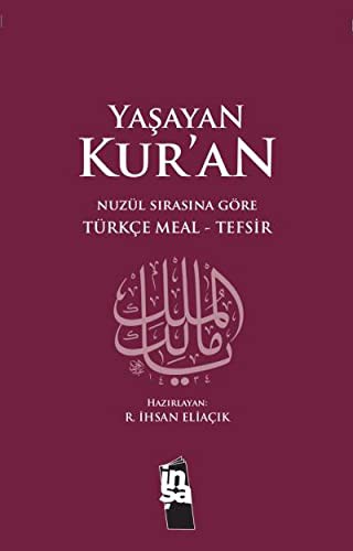 Yaşayan Kur'an (Nüzul Sırasına Göre); Türkçe Meal - Tefsir