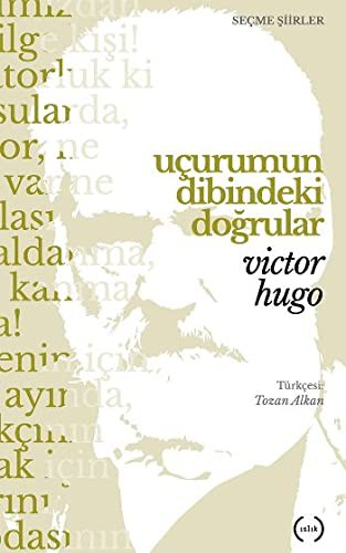 Uçurumun Dibindeki Doğrular; Seçme Şiirler