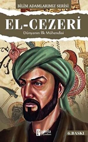 El-Cezeri; Dünyanın İlk Mühendisi