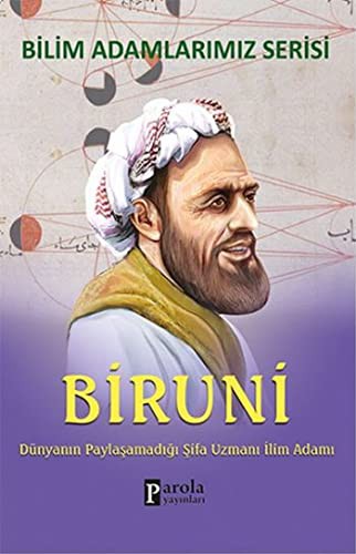 Biruni; Dünyanın Paylaşamadığı Şifa Uzmanı İlim Adamı