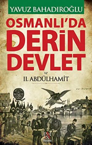 Osmanlı'da Derin Devlet ve II. Abdülhamit