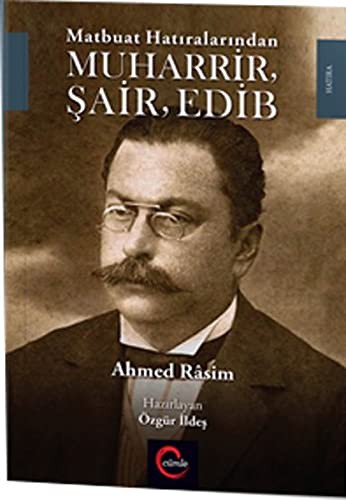 Matbuat Hatıralarından Muharrir Şair Edib
