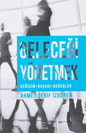 12248610-L.jpg Geleceği Yönetmek; Değişim-Başarı-Gelecek