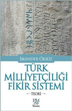 Türk Milliyetçiliği Fikir Sistemi; Teori