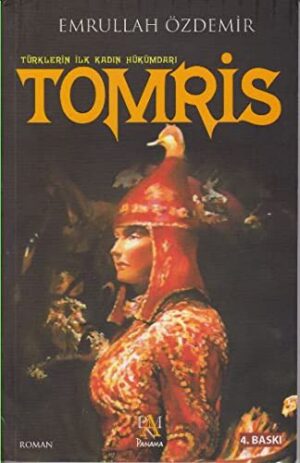 Türklerin İlk Kadın Hükümdarı TOMRİS