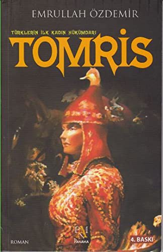 Türklerin İlk Kadın Hükümdarı TOMRİS