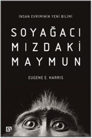 Soyağacımızdaki Maymun; İnsan Evriminin Yeni Bilimi