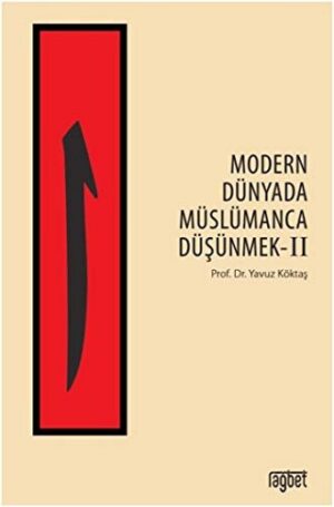 Modern Dünyada Müslümanca Düşünmek - 2