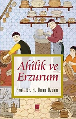 Ahilik ve Erzurum