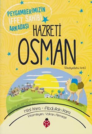 Hazreti Osman (r.a); Peygamberimizin İffet Sahibi Arkadaşı