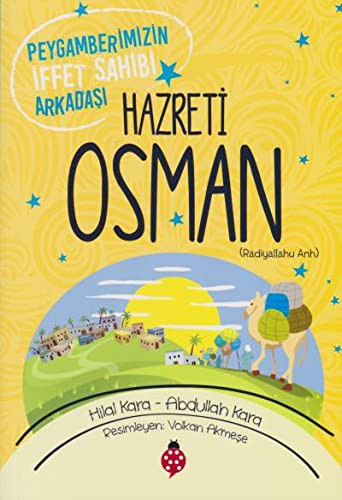 Hazreti Osman (r.a); Peygamberimizin İffet Sahibi Arkadaşı