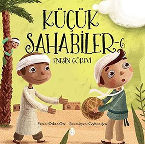Küçük Sahabiler 6; Enes'in Görevi