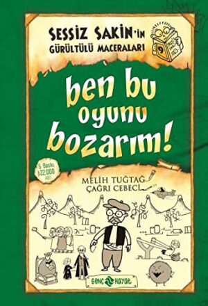 Ben Bu Oyunu Bozarım / Sessiz Sakin'in Gürültülü Maceraları 9 (ciltli)