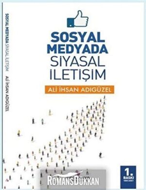 Sosyal Medyada Siyasal İletişim