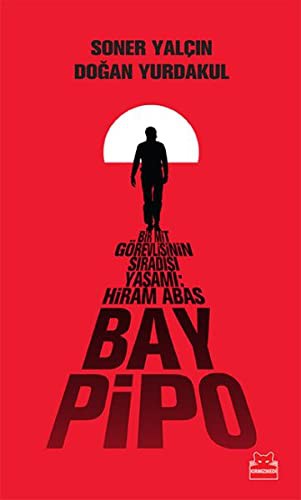 Bay Pipo; Bir MİT Görevlisinin Sıradışı Yaşamı: Hiram Abas