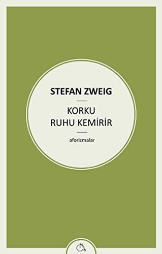Korku Ruhu Kemirir; Aforizmalar