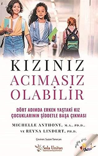 12250742-L.jpg Kızınız Acımasız Olabilir; Dört Adımda Erken Yaştaki Kız Çocuklarının Şiddetle Başa Çıkması