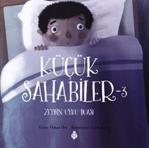 Küçük Sahabiler 3; Zeyd'in Uyku Duası