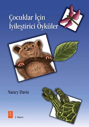 Çocuklar İçin İyileştirici Öyküler - Therapeutic Stories that Teach and Heal