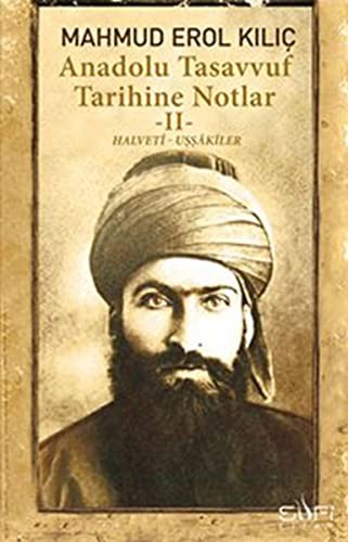 Anadolu Tasavvuf Tarihine Notlar 2; Halveti Uşşakiler